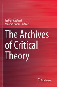 Produktbild: The Archives of Critical Theory