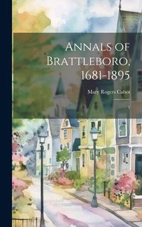 Produktbild: Annals of Brattleboro, 1681-1895: 1