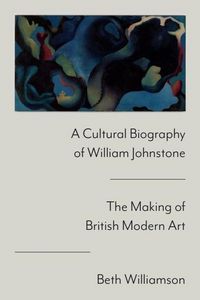 Produktbild: A Cultural Biography of William Johnstone