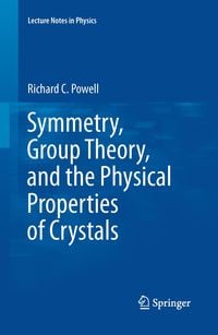 Produktbild: Symmetry, Group Theory, and the Physical Properties of Crystals
