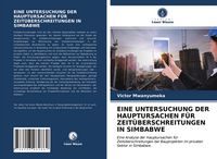 Produktbild: Eine Untersuchung der Hauptursachen f&uuml;r Zeit&uuml;berschreitungen in Simbabwe