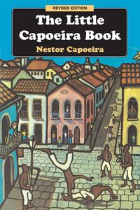 Produktbild: The Little Capoeira Book, Revised Edition
