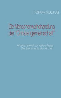 Produktbild: Die Menschenweihehandlung der "Christengemeinschaft"