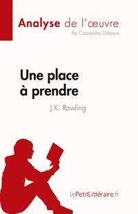 Produktbild: Une place &agrave; prendre de J.K. Rowling (Analyse de l'&iquest;uvre)