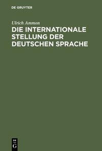 Produktbild: Die internationale Stellung der deutschen Sprache