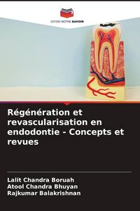 Produktbild: R&eacute;g&eacute;n&eacute;ration et revascularisation en endodontie - Concepts et revues