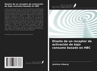 Produktbild: Dise&ntilde;o de un receptor de activaci&oacute;n de bajo consumo basado en HBC