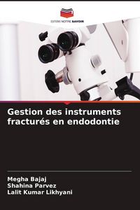 Produktbild: Gestion des instruments fractur&eacute;s en endodontie