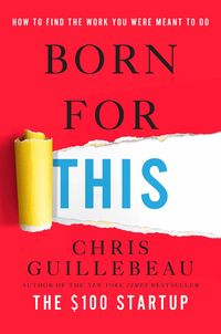 Bild vom Artikel Born for This: How to Find the Work You Were Meant to Do vom Autor Chris Guillebeau