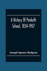 Produktbild: A History Of Penketh School, 1834-1907