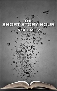 Produktbild: The Short Story Hour - Volume 2