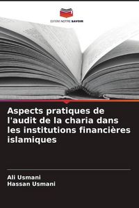 Produktbild: Aspects pratiques de l'audit de la charia dans les institutions financi&egrave;res islamiques
