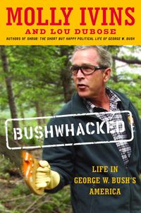 Produktbild: Bushwhacked: Life in George W. Bush's America