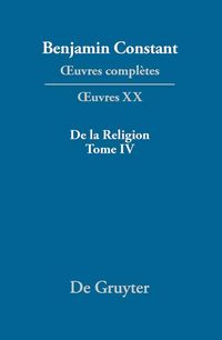 Produktbild: De la Religion, consid&eacute;r&eacute;e dans sa source, ses formes et ses d&eacute;veloppements, Tome IV