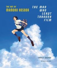 Produktbild: The Man Who Leapt Through Film: The Art of Mamoru Hosoda