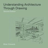 Produktbild: Edwards, B: Understanding Architecture Through Drawing