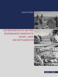 Produktbild: Zur Baugeschichte der drei Regensburger Damenstifte