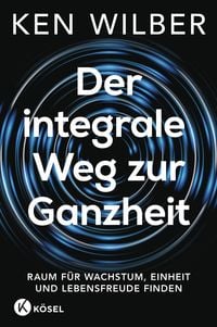 Produktbild: Der integrale Weg zur Ganzheit
