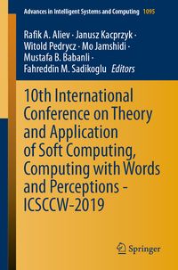 Produktbild: 10th International Conference on Theory and Application of Soft Computing, Computing with Words and Perceptions - ICSCCW-2019