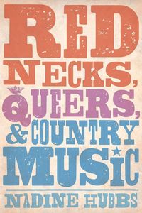 Produktbild: Rednecks, Queers, and Country Music