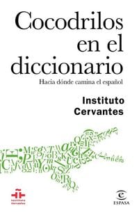 Produktbild: Cocodrilos en el diccionario : hacia d&oacute;nde camina el espa&ntilde;ol