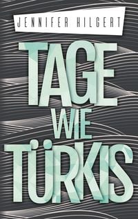 Produktbild: Tage wie T&uuml;rkis