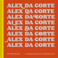 Produktbild: Alex Da Corte: Mr. Remember