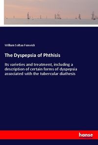 Produktbild: The Dyspepsia of Phthisis