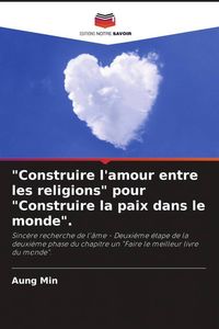 Produktbild: "Construire l'amour entre les religions" pour "Construire la paix dans le monde".