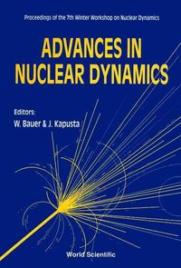 Produktbild: Advances in Nuclear Dynamics - Proceedings of the 7th Winter Workshop on Nuclear Dynamics