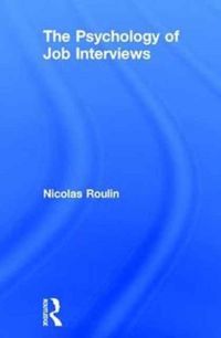 Produktbild: Roulin, N: The Psychology of Job Interviews