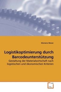 Produktbild: Moser, K: Logistikoptimierung durch Barcodeunterst&uuml;tzung