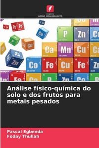 Produktbild: An&aacute;lise f&iacute;sico-qu&iacute;mica do solo e dos frutos para metais pesados