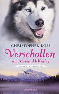 Produktbild: Verschollen am Mount McKinley / Alaska Wilderness Bd. 1