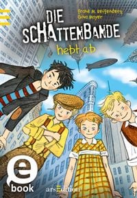 Produktbild: Die Schattenbande hebt ab (Schattenbande 5)