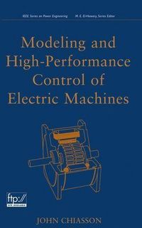 Produktbild: Modeling and High Performance Control of Electric Machines
