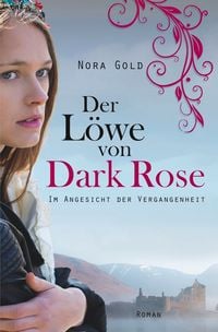 Produktbild: Der L&ouml;we von Dark Rose - Im Angesicht der Vergangenheit