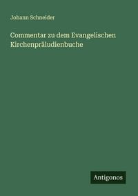 Produktbild: Commentar zu dem Evangelischen Kirchenpr&auml;ludienbuche