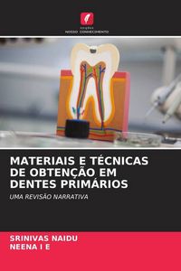Produktbild: Materiais E T&eacute;cnicas De Obten&ccedil;&atilde;o Em Dentes Prim&aacute;rios