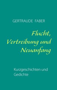 Produktbild: Flucht, Vertreibung und Neuanfang