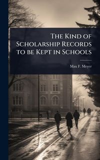 Produktbild: The Kind of Scholarship Records to be Kept in Schools