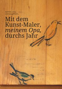 Produktbild: Mit dem Kunst-Maler, meinem Opa, durchs Jahr