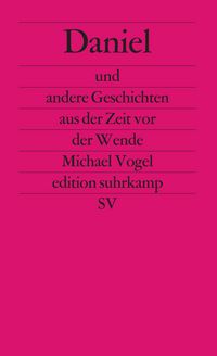 Produktbild: Daniel und andere Geschichten aus der Zeit vor der Wende