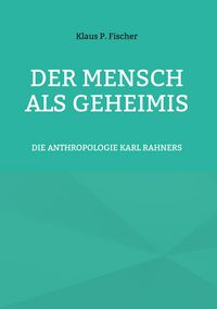 Produktbild: Der Mensch als Geheimis