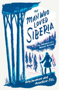 Produktbild: The Man Who Loved Siberia
