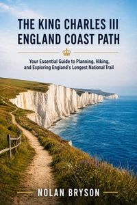 Produktbild: THE KING CHARLES III ENGLAND COAST PATH HIKING GUIDE 2026