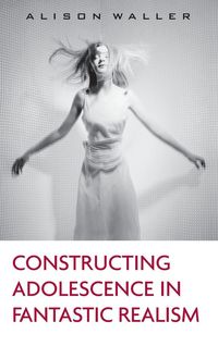 Produktbild: Constructing Adolescence in Fantastic Realism