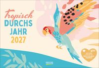 Produktbild Tropisch durchs Jahr - Recyclingpapier 2027