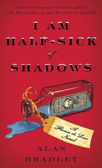Bild vom Artikel I Am Half-Sick of Shadows vom Autor Alan Bradley