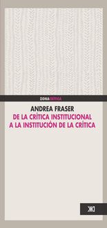 Produktbild: De la cr&iacute;tica institucional a la instituci&oacute;n de la cr&iacute;tica